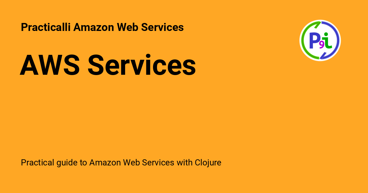 AWS Services - Practicalli Amazon Web Services