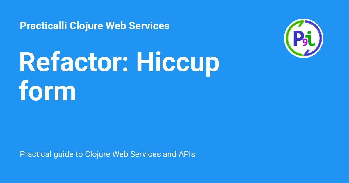 Refactor Hiccup form Practicalli Clojure  Services