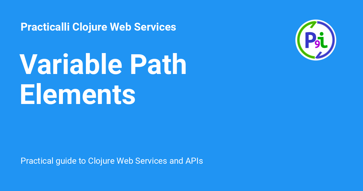 variable-path-elements-practicalli-clojure-web-services