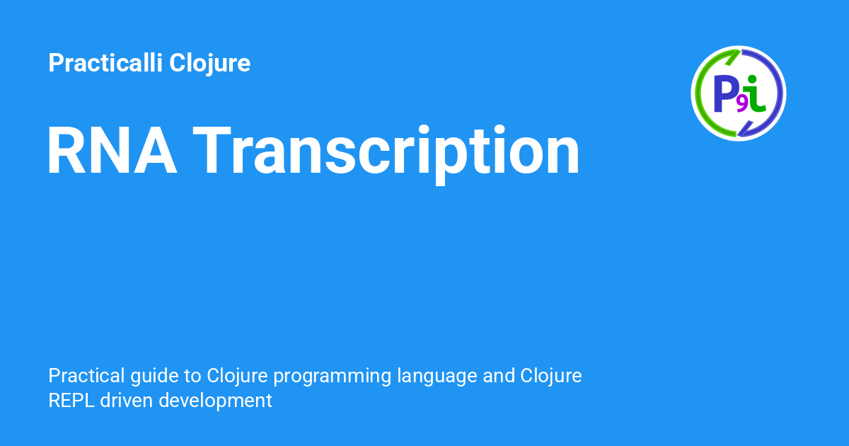 RNA Transcription - Practicalli Clojure