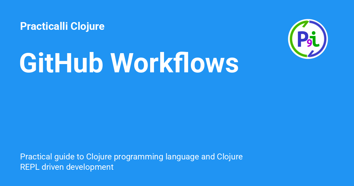 Github Workflows Practicalli Clojure Github Workflows Practicalli Clojure