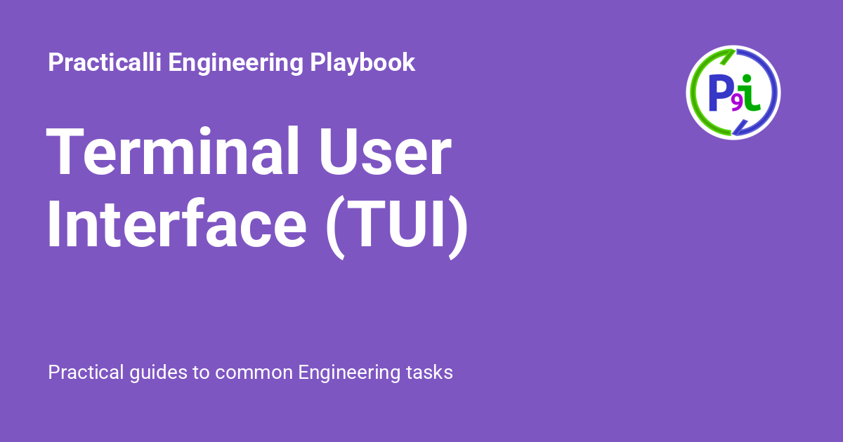 Terminal User Interface (TUI) - Practicalli Engineering Playbook