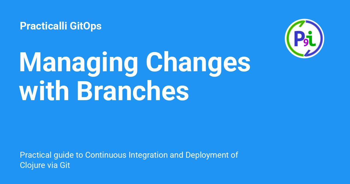 Managing Changes with Branches - Practicalli GitOps