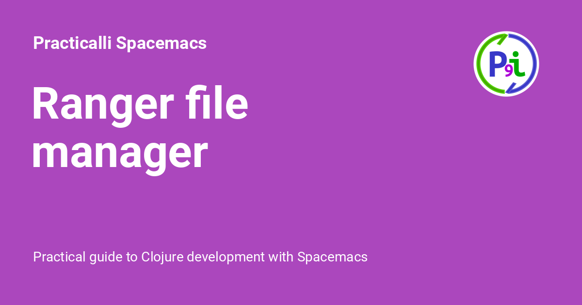 Ranger file manager - Practicalli Spacemacs